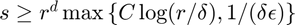 $s \geq r^d \max\left \{ C \log(r/\delta),  1/(\delta \epsilon)\right \}$