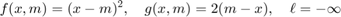 $$f(x,m) = (x-m)^2, \quad g(x,m) = 2(m-x), \quad \ell=-\infty$$